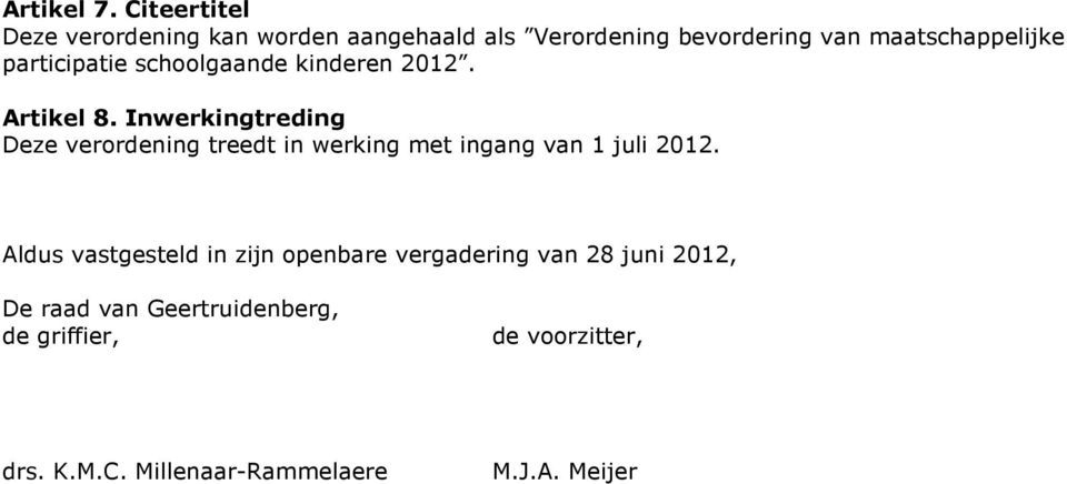 participatie schoolgaande kinderen 2012. Artikel 8.