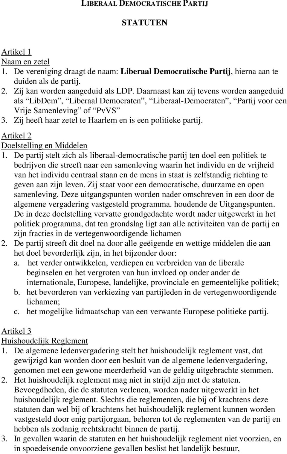 Artikel 2 Doelstelling en Middelen 1.