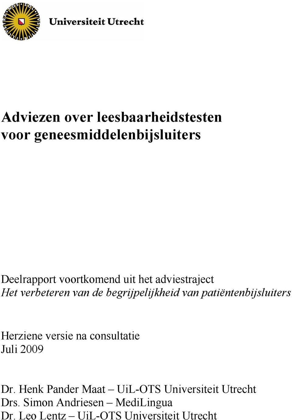 patiëntenbijsluiters Herziene versie na consultatie Juli 2009 Dr.