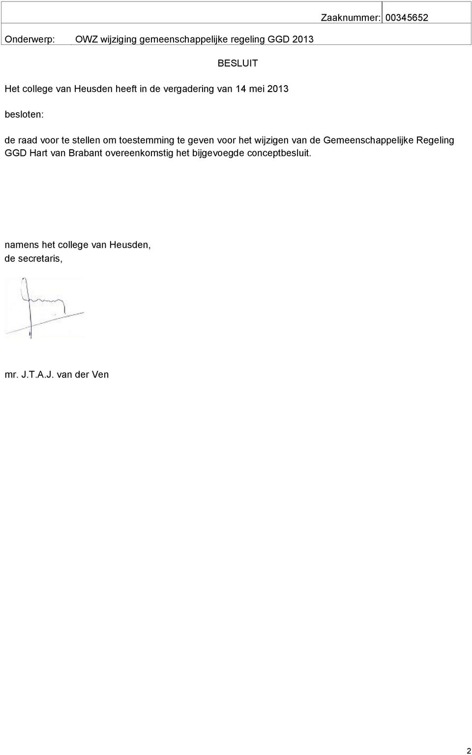 toestemming te geven voor het wijzigen van de Gemeenschappelijke Regeling GGD Hart van Brabant