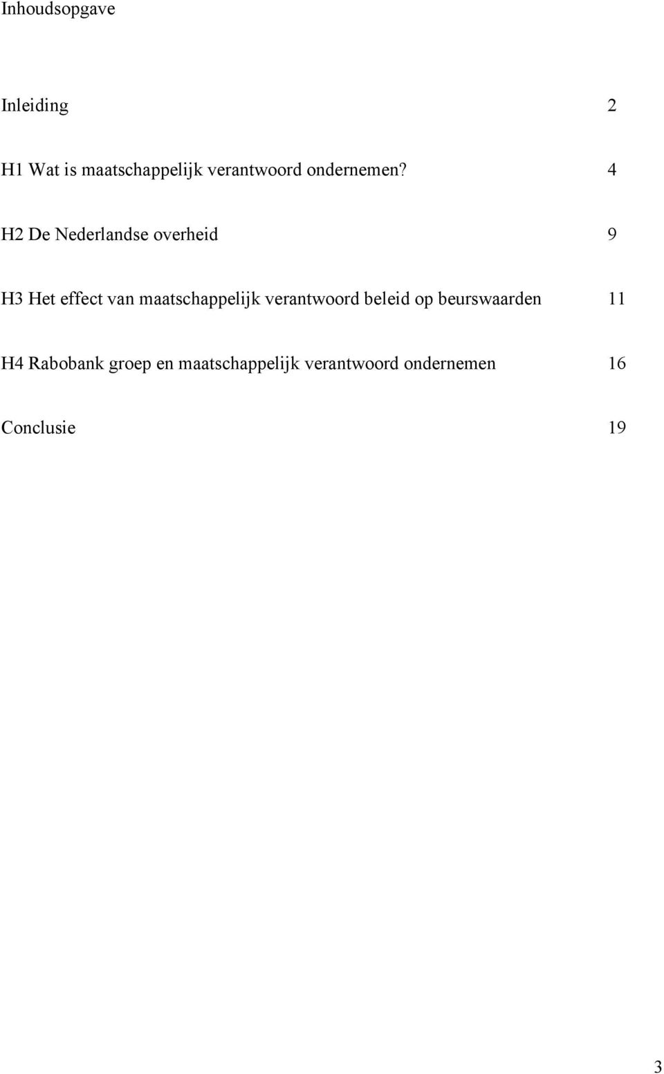 4 H2 De Nederlandse overheid 9 H3 Het effect van