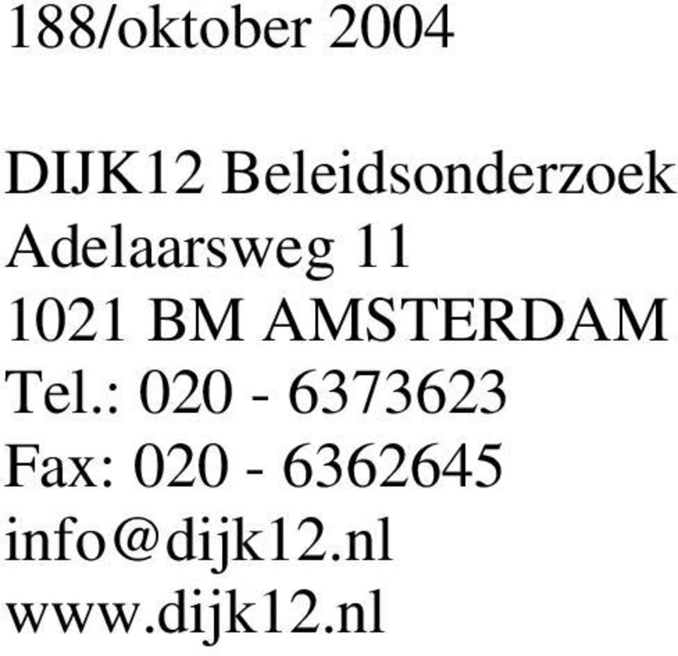 1021 BM AMSTERDAM Tel.