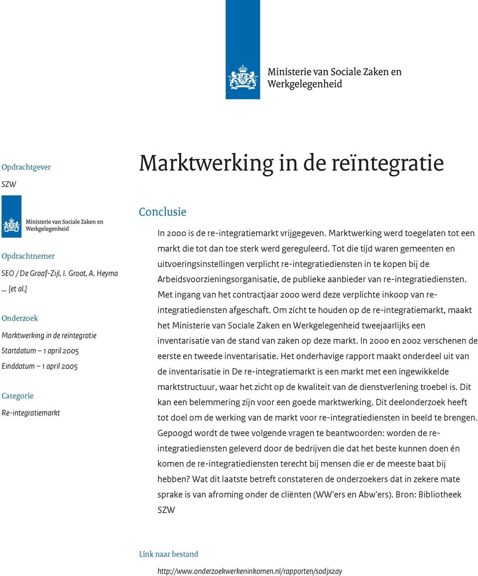 Marktwerking werd toegelaten tot een markt die tot dan toe sterk werd gereguleerd.