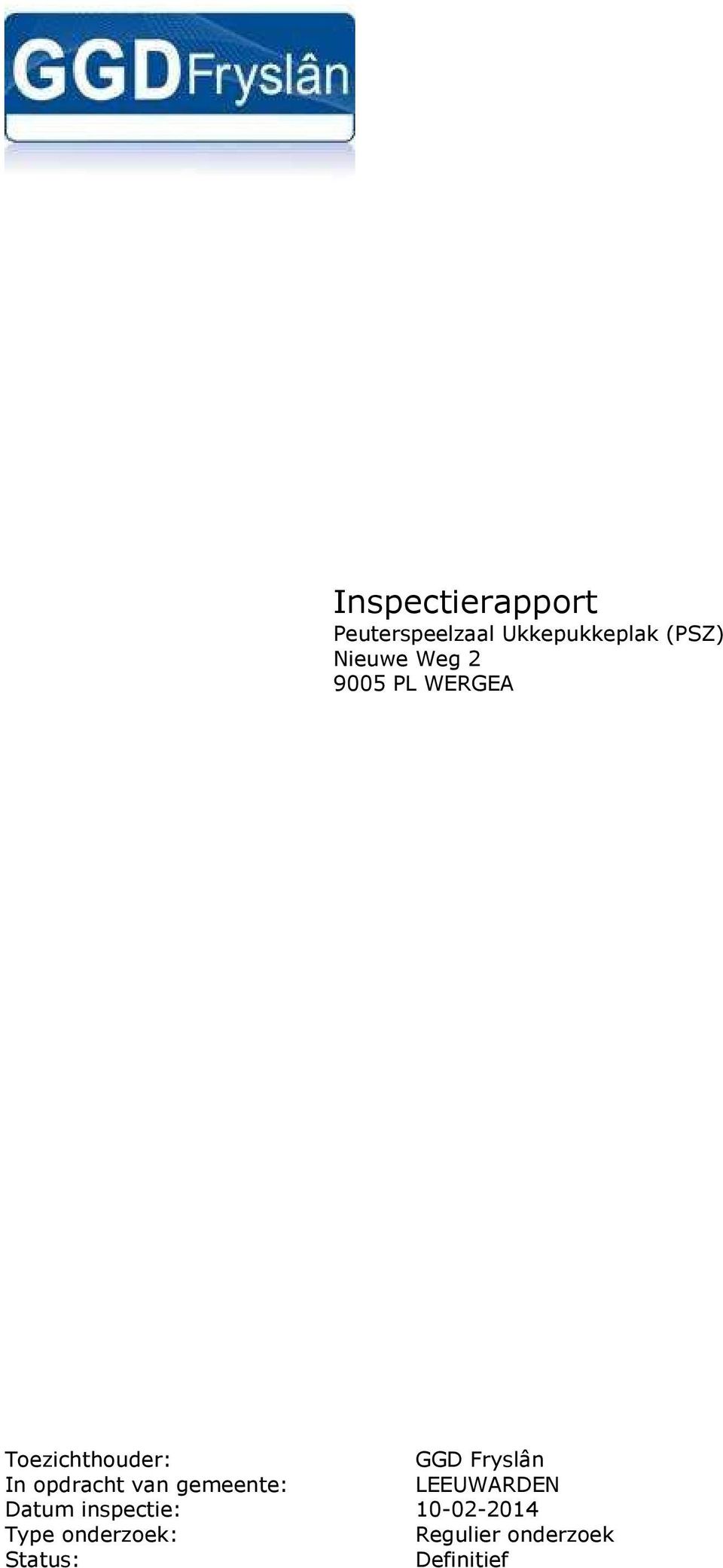 In opdracht van gemeente: LEEUWARDEN Datum inspectie: