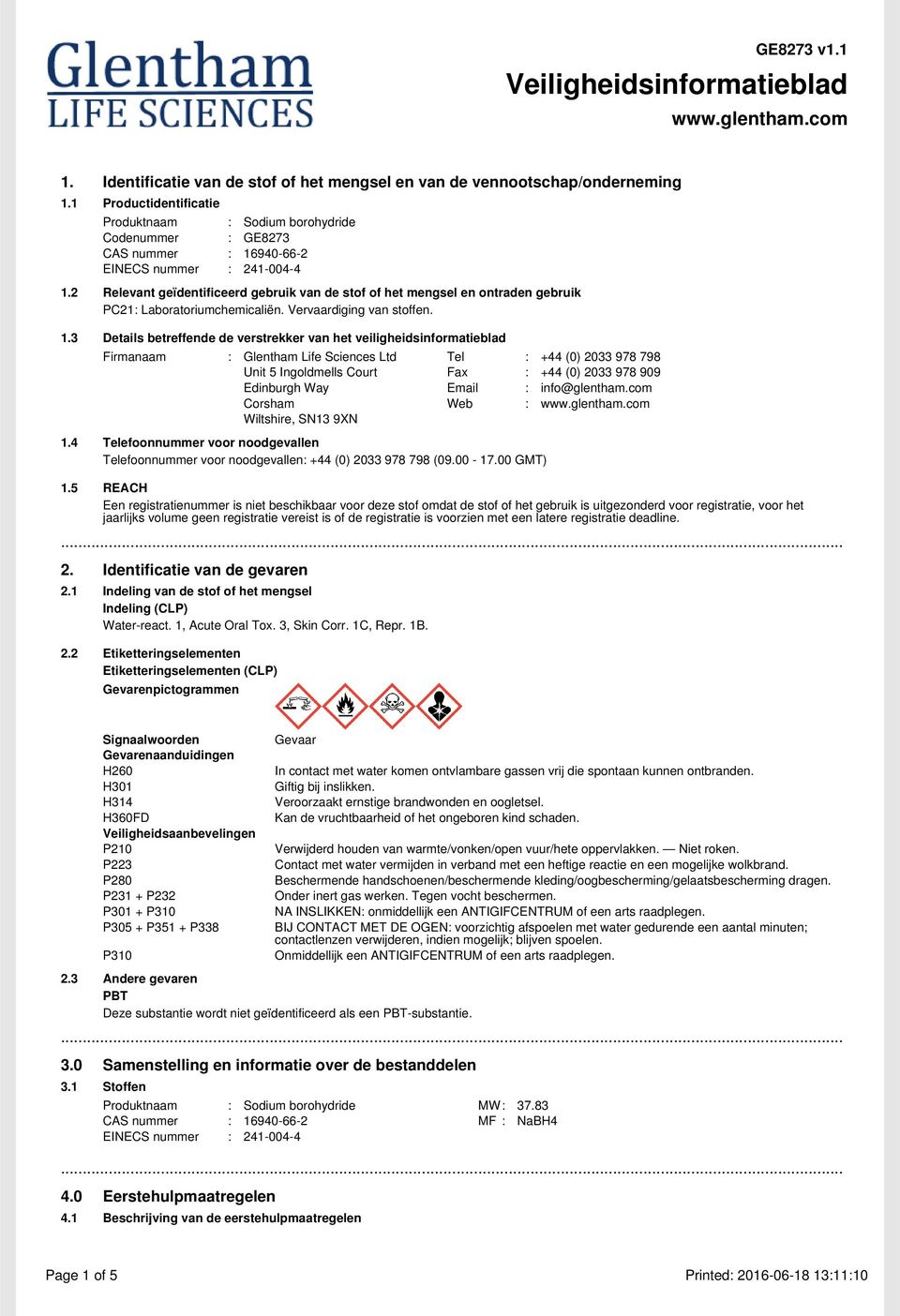 2 Relevant geïdentificeerd gebruik van de stof of het mengsel en ontraden gebruik PC21: Laboratoriumchemicaliën. Vervaardiging van stoffen. 1.