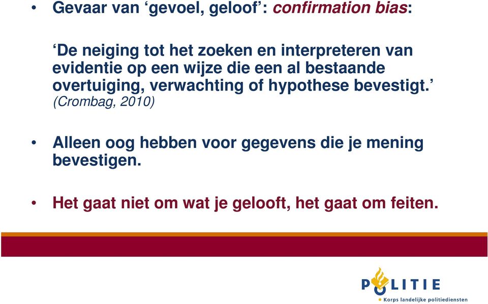 verwachting of hypothese bevestigt.