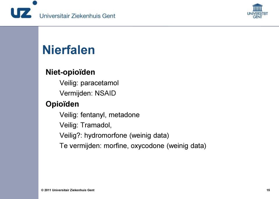 metadone Veilig: Tramadol, Veilig?