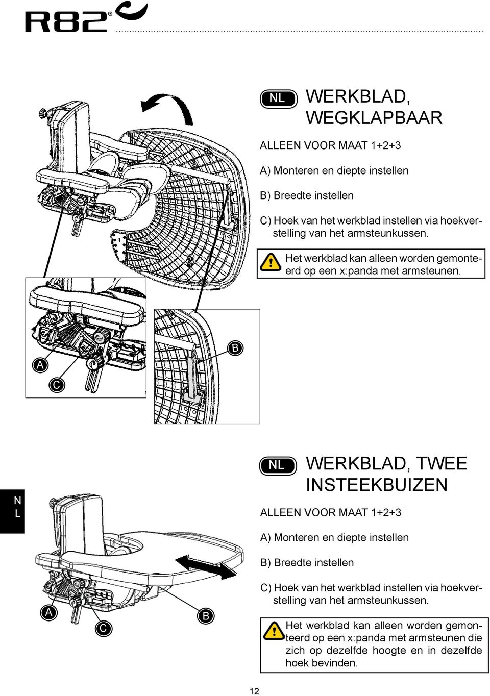 C Werkblad, twee insteekbuizen EE VOOR MT 1+2+3 ) Monteren en diepte instellen ) reedte instellen C C) Hoek van het werkblad instellen