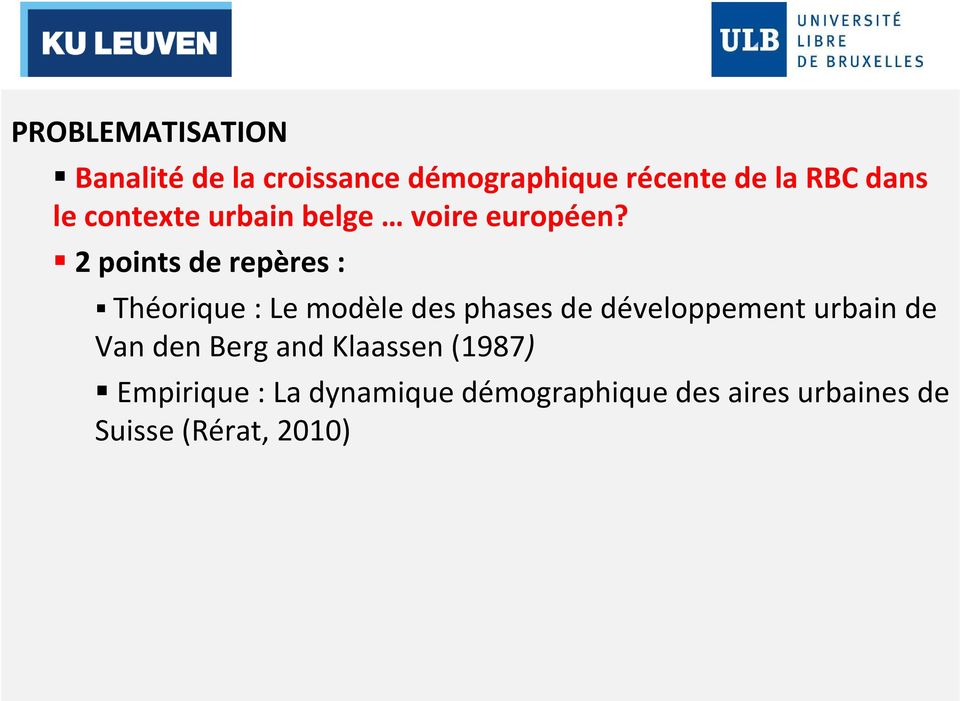 2 points de repères : Théorique : Le modèle des phases de développement urbain