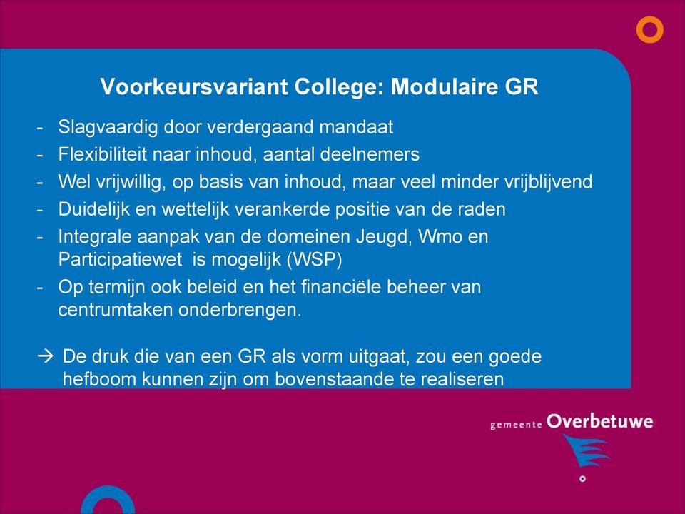 Integrale aanpak van de domeinen Jeugd, Wmo en Participatiewet is mogelijk (WSP) - Op termijn ook beleid en het financiële beheer