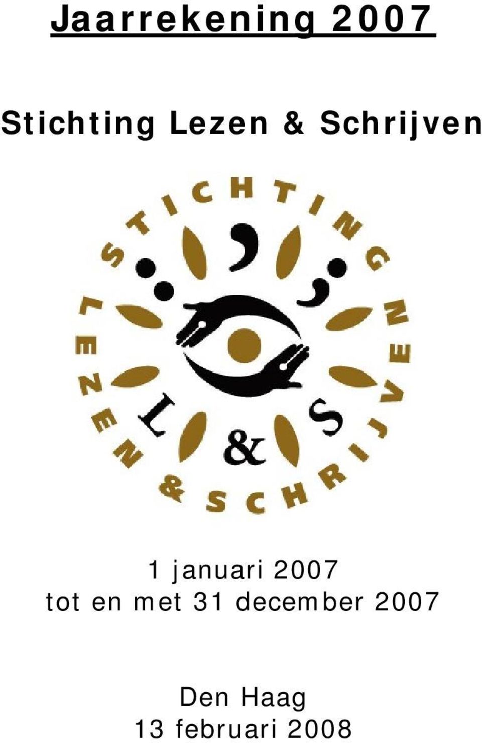 2007 tot en met 31 december