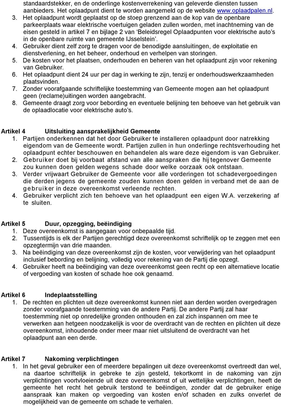 bijlage 2 van Beleidsregel Oplaadpunten voor elektrische auto s in de openbare ruimte van gemeente IJsselstein. 4.