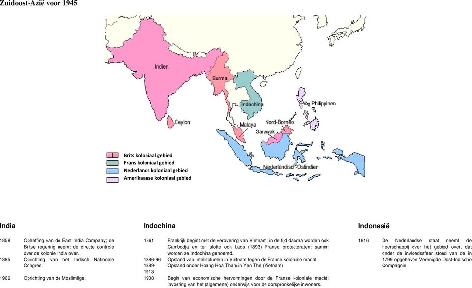 1861 Frankrijk begint met de verovering van Vietnam; in de tijd daarna worden ook Cambodja en ten slotte ook Laos (1893) Franse protectoraten; samen worden ze Indochina genoemd.