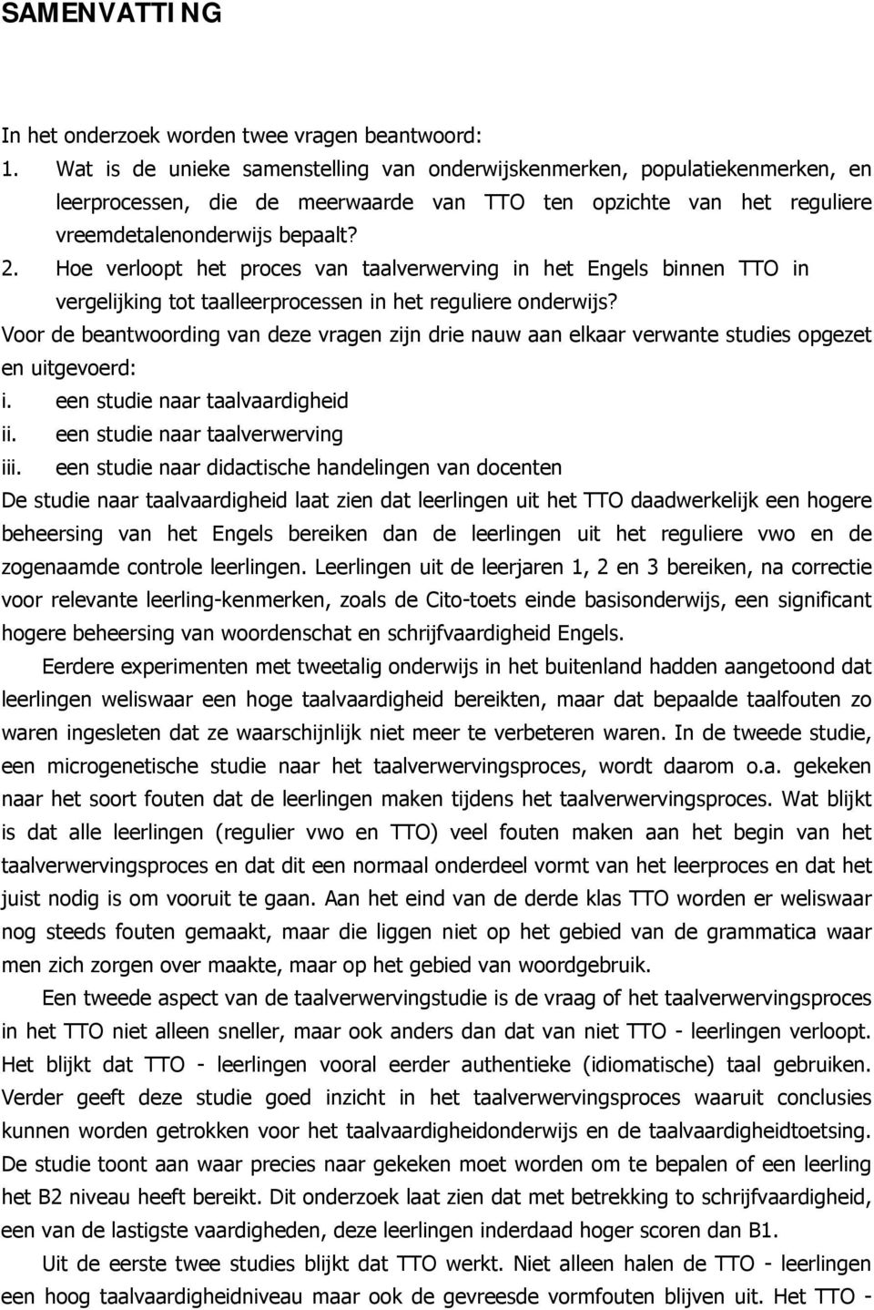 Hoe verloopt het proces van taalverwerving in het Engels binnen TTO in vergelijking tot taalleerprocessen in het reguliere onderwijs?