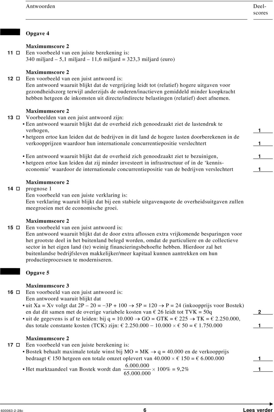 belastingen (relatief) doet afnemen.