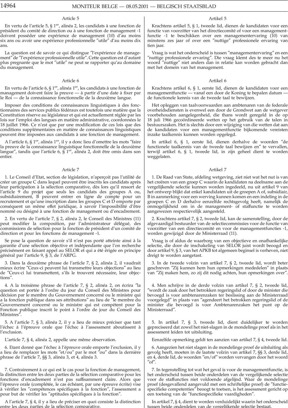 expérience de management (10) d au moins six ans ou avoir une expérience professionnelle utile d au moins dix ans.