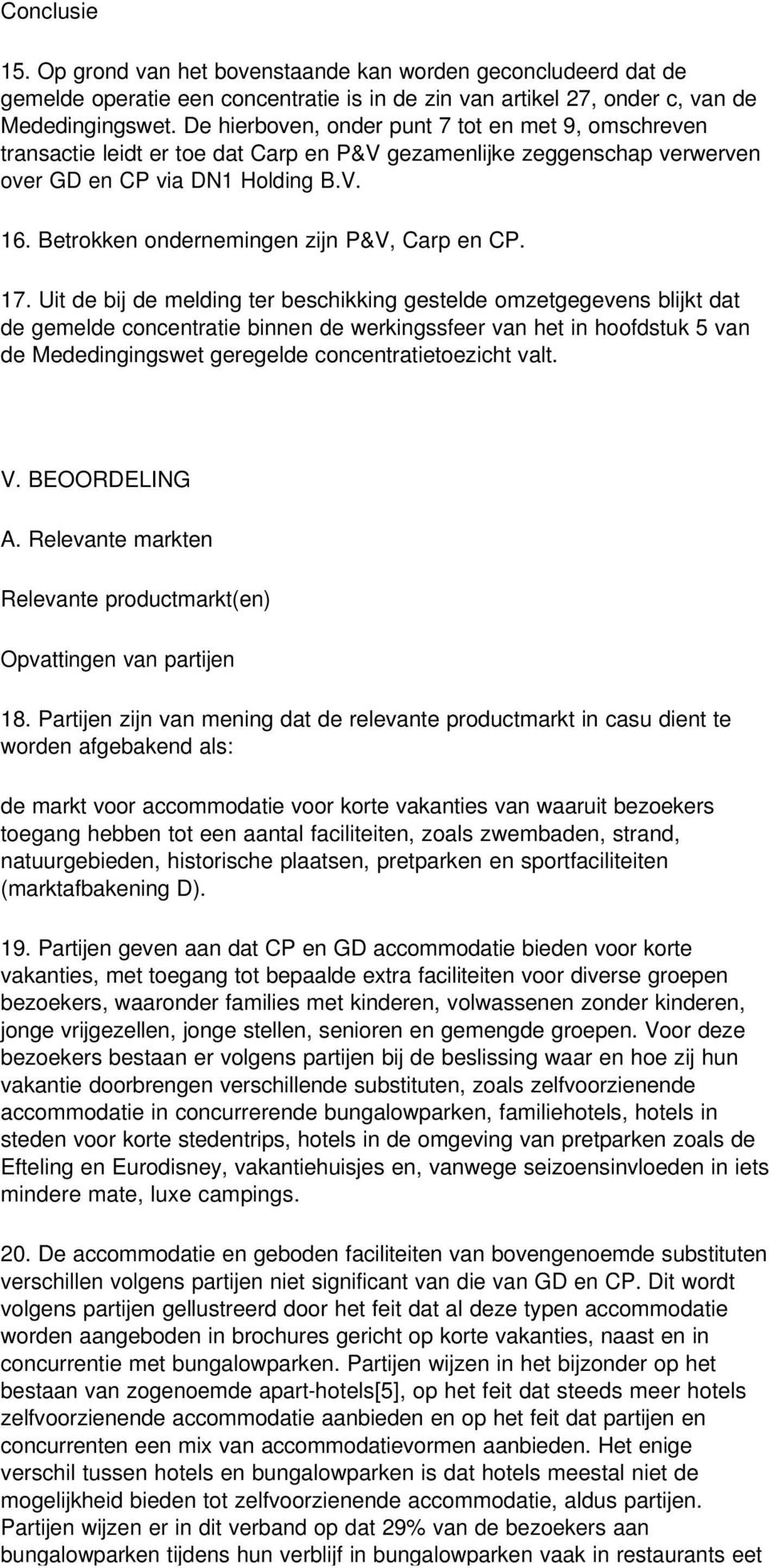 Betrokken ondernemingen zijn P&V, Carp en CP. 17.