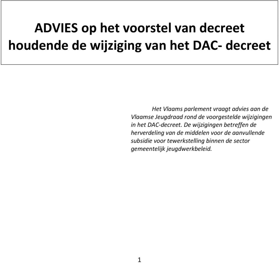 wijzigingen in het DAC-decreet.