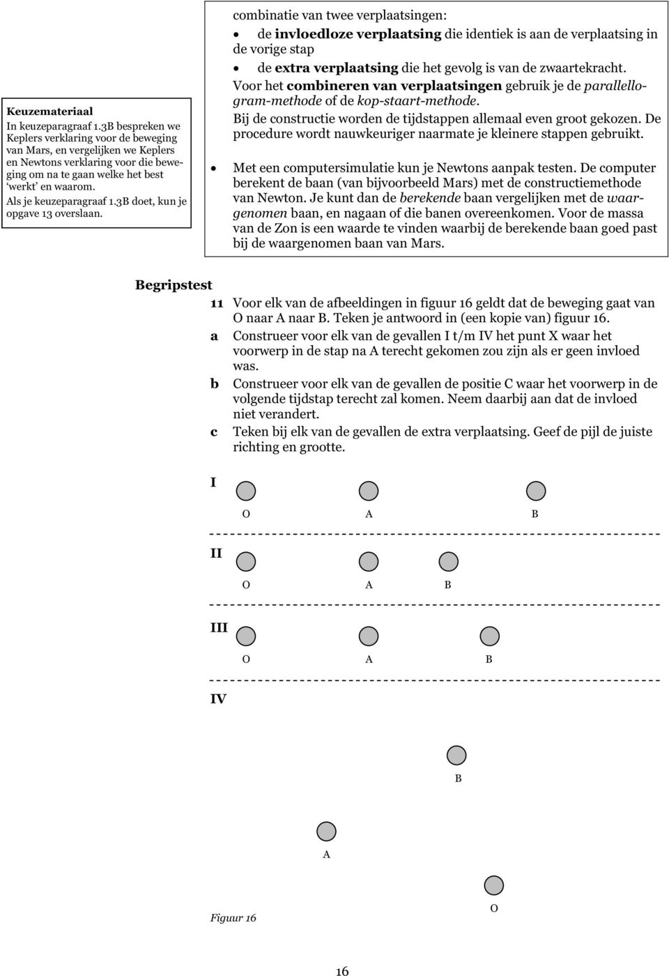 3B doet, kun je opgave 13 overslaan.