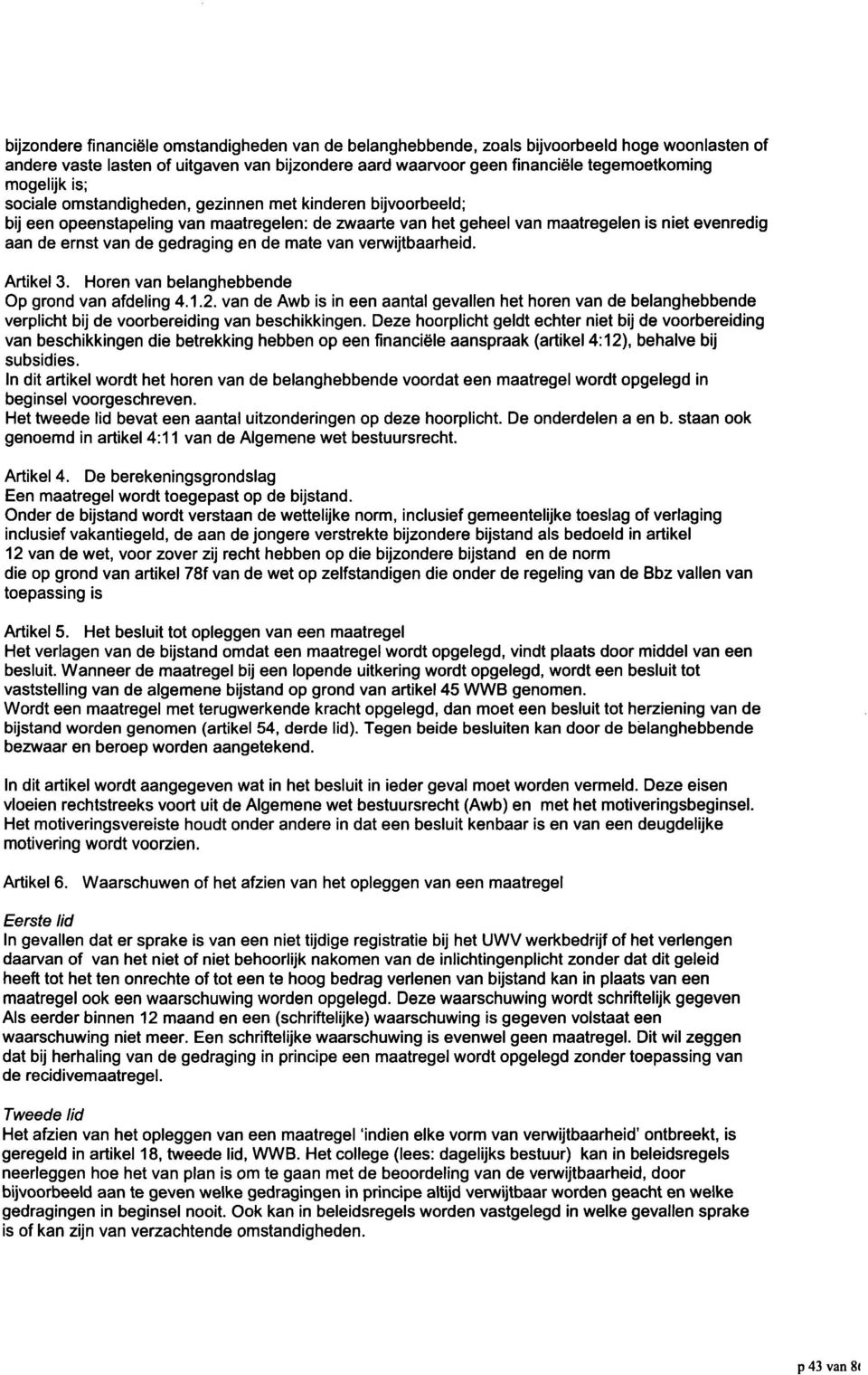 mate van verwijtbaarheid. Artikel 3. Horen van belanghebbende Op grond van afdeling 4.1.2.