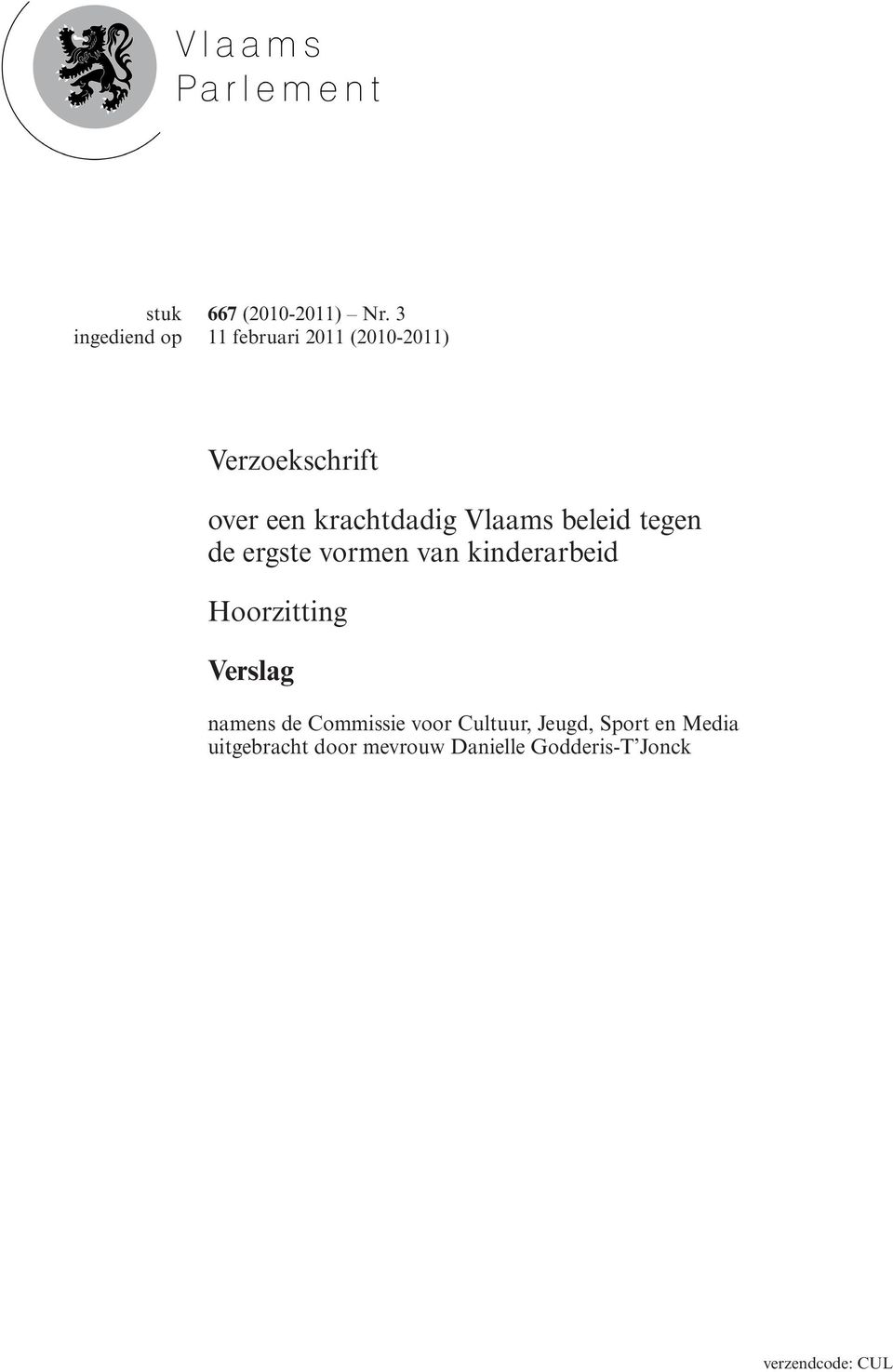 beleid tegen de ergste vormen van kinderarbeid Hoorzitting Verslag namens