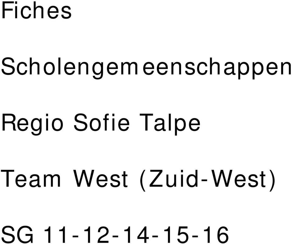 Regio Sofie Talpe