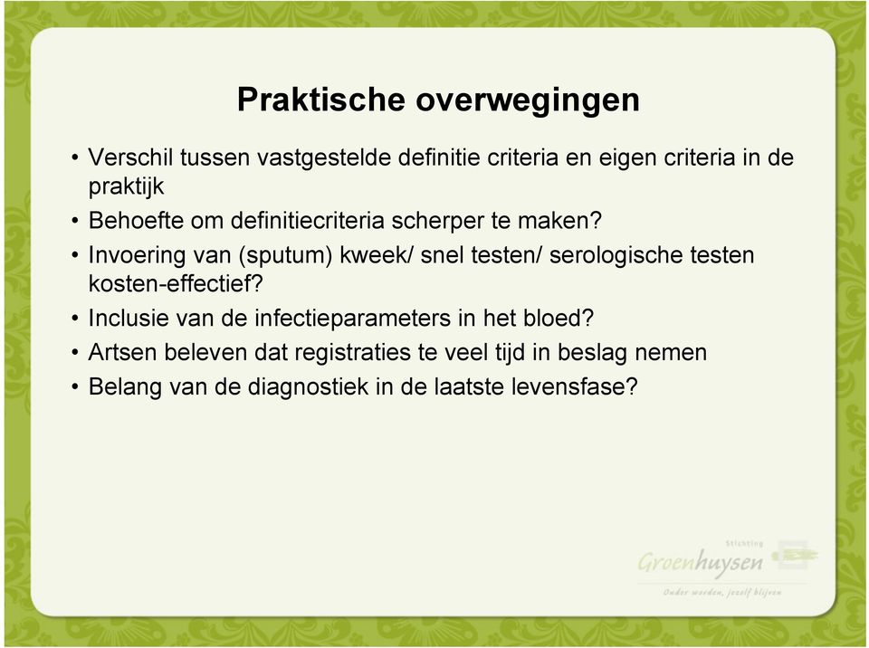 Invering van (sputum) kweek/ snel testen/ serlgische testen ksten-effectief?