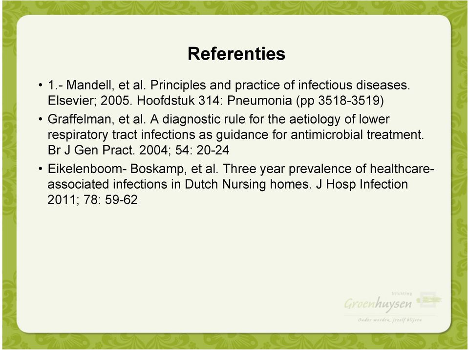 A diagnstic rule fr the aetilgy f lwer respiratry tract infectins as guidance fr antimicrbial treatment.