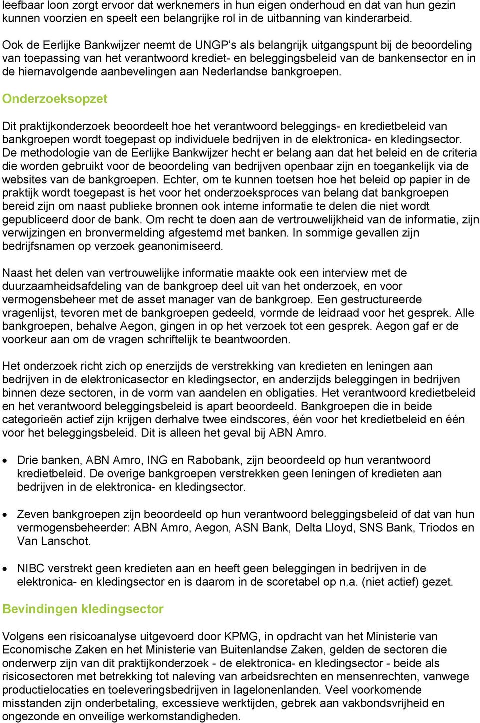aanbevelingen aan Nederlandse bankgroepen.