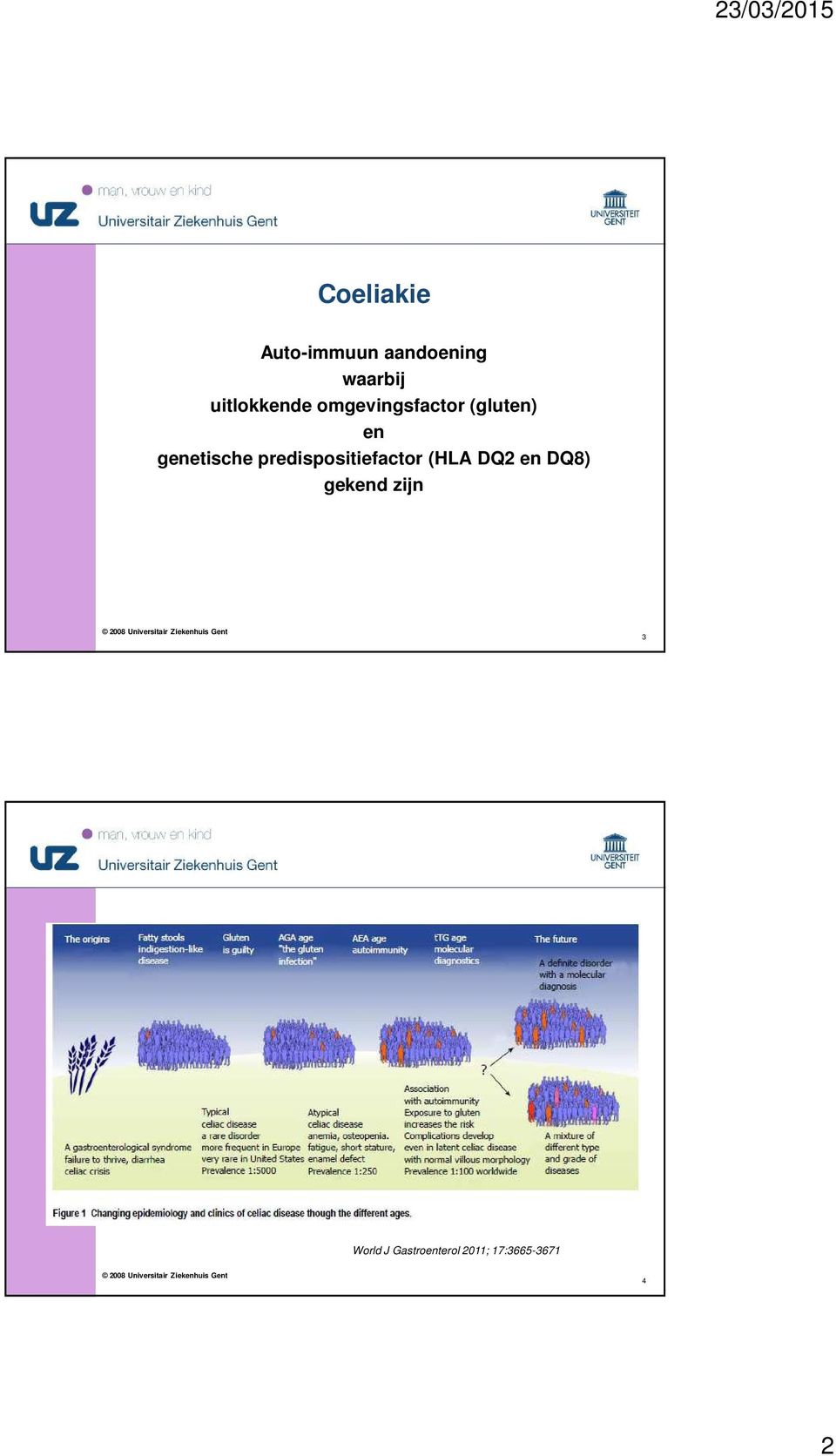 genetische predispositiefactor (HLA DQ2 en