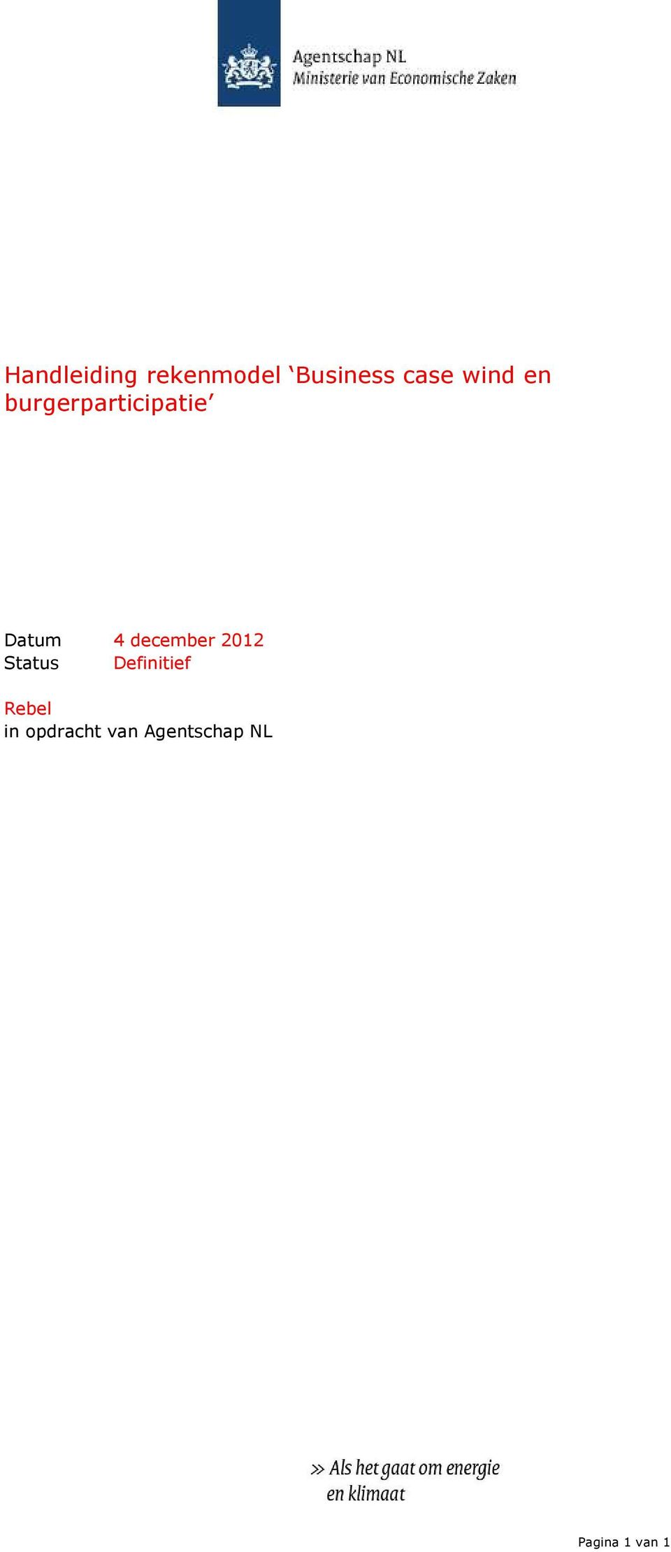 december 2012 Status Definitief Rebel