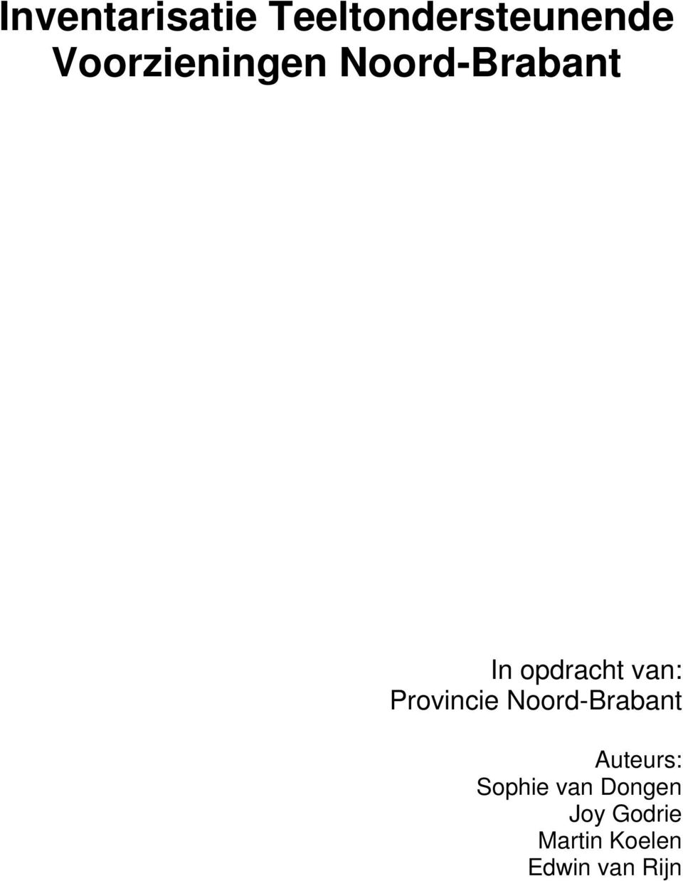 van: Provincie Noord-Brabant Auteurs: