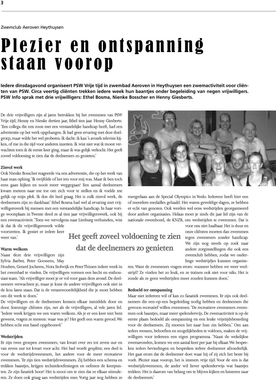 PSW Info sprak met drie vrijwilligers: Ethel Bosma, Nienke Bosscher en Henny Giesberts.