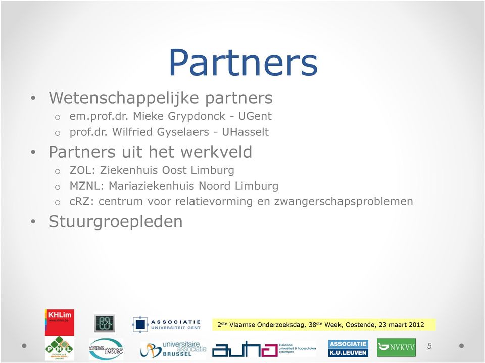 Wilfried Gyselaers - UHasselt Partners uit het werkveld o ZOL: