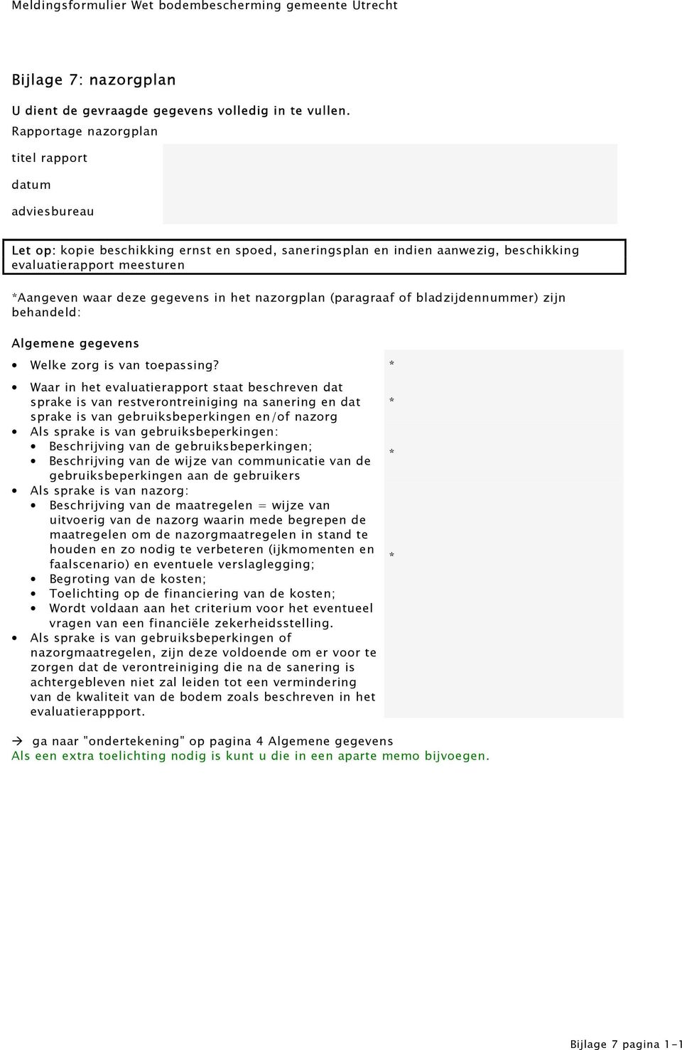 bladzijdennummer) zijn behandeld: Algemene gegevens Welke zorg is van toepassing?