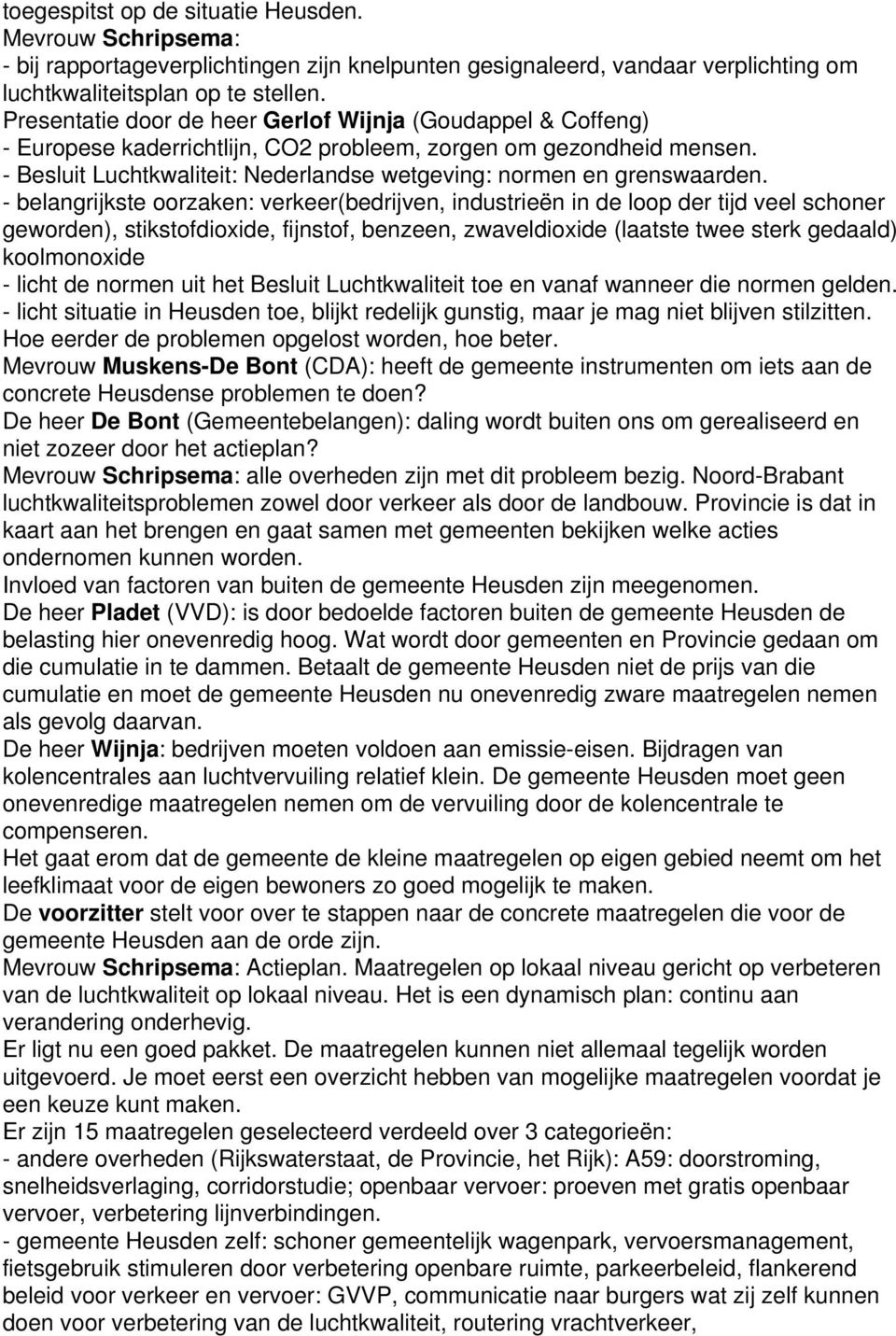 - Besluit Luchtkwaliteit: Nederlandse wetgeving: normen en grenswaarden.