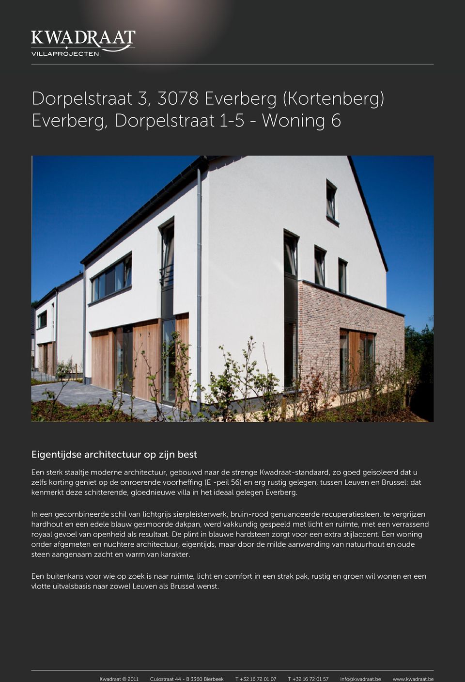 gloednieuwe villa in het ideaal gelegen Everberg.