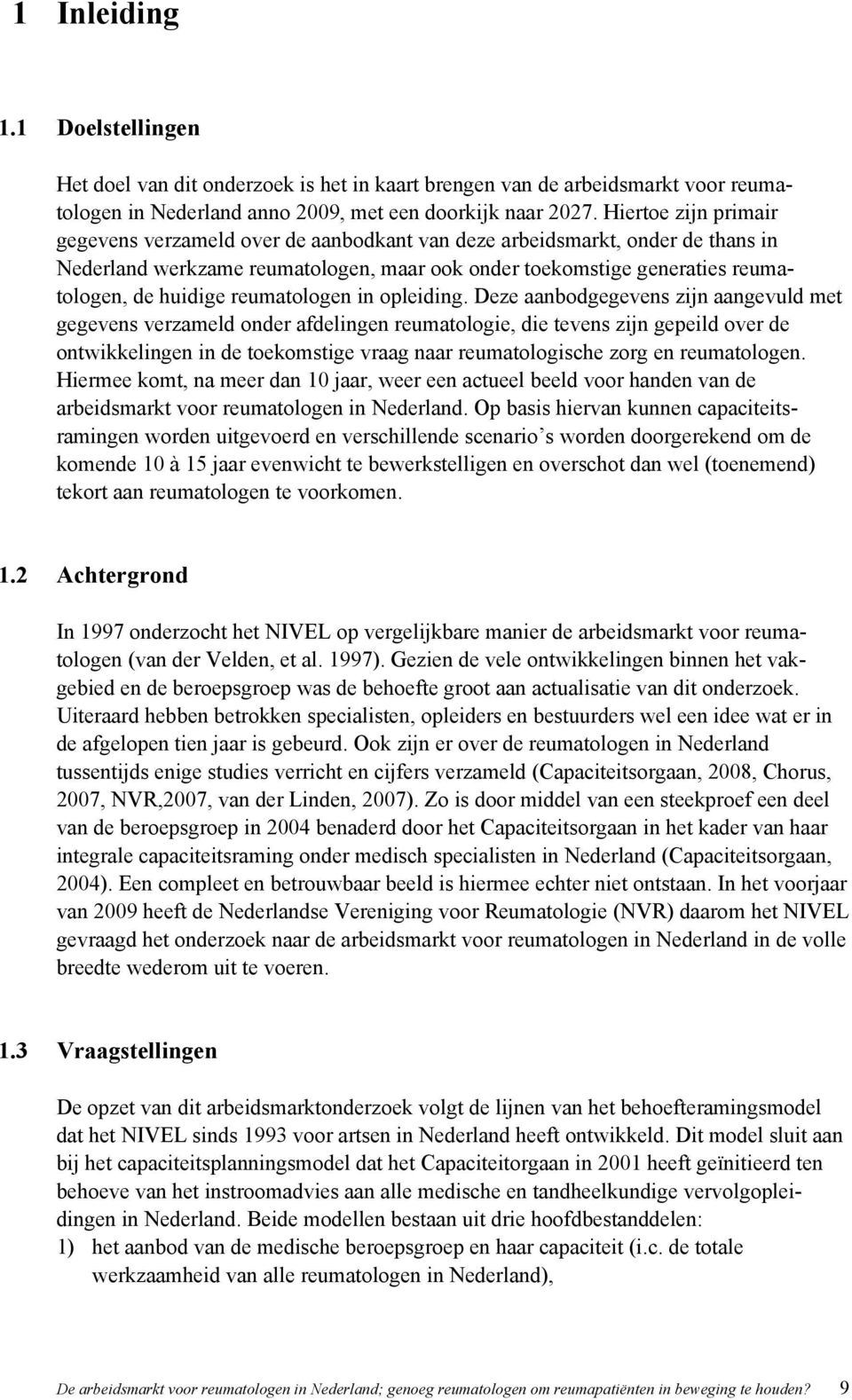 reumatologen in opleiding.