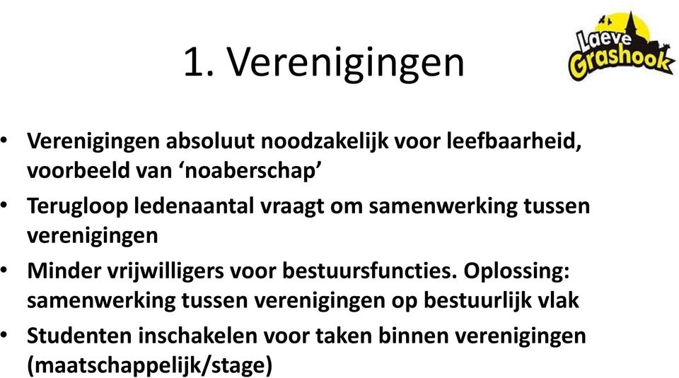 vrijwilligers voor bestuursfuncties.