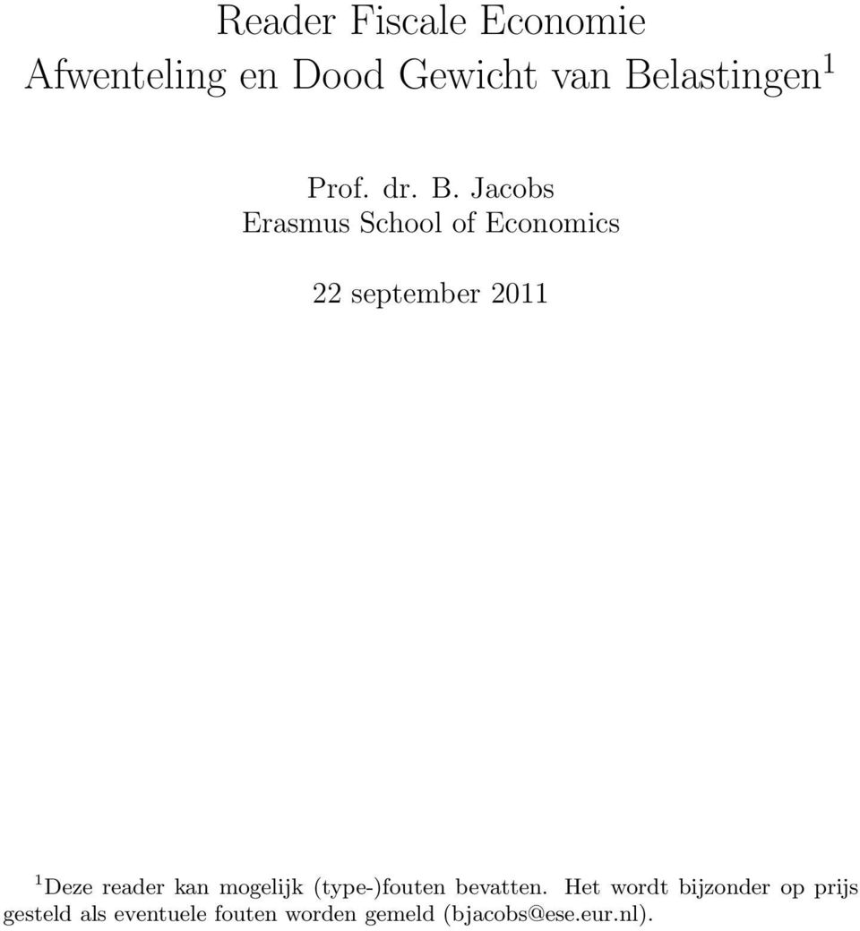 Jacobs Erasmus School of Economics 22 september 2011 1 Deze reader