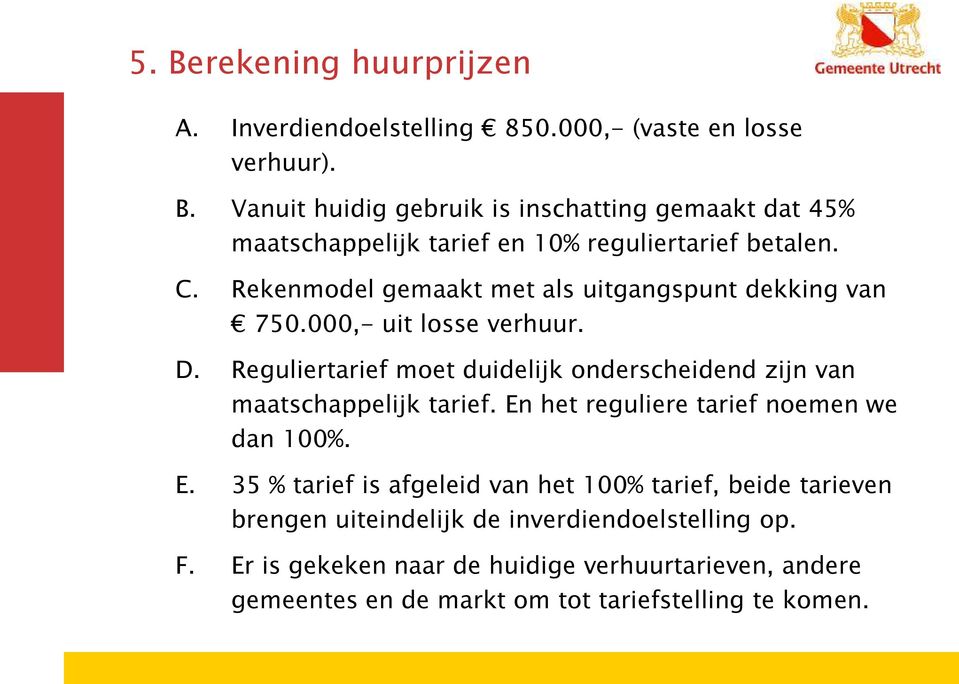 Reguliertarief moet duidelijk onderscheidend zijn van maatschappelijk tarief. En