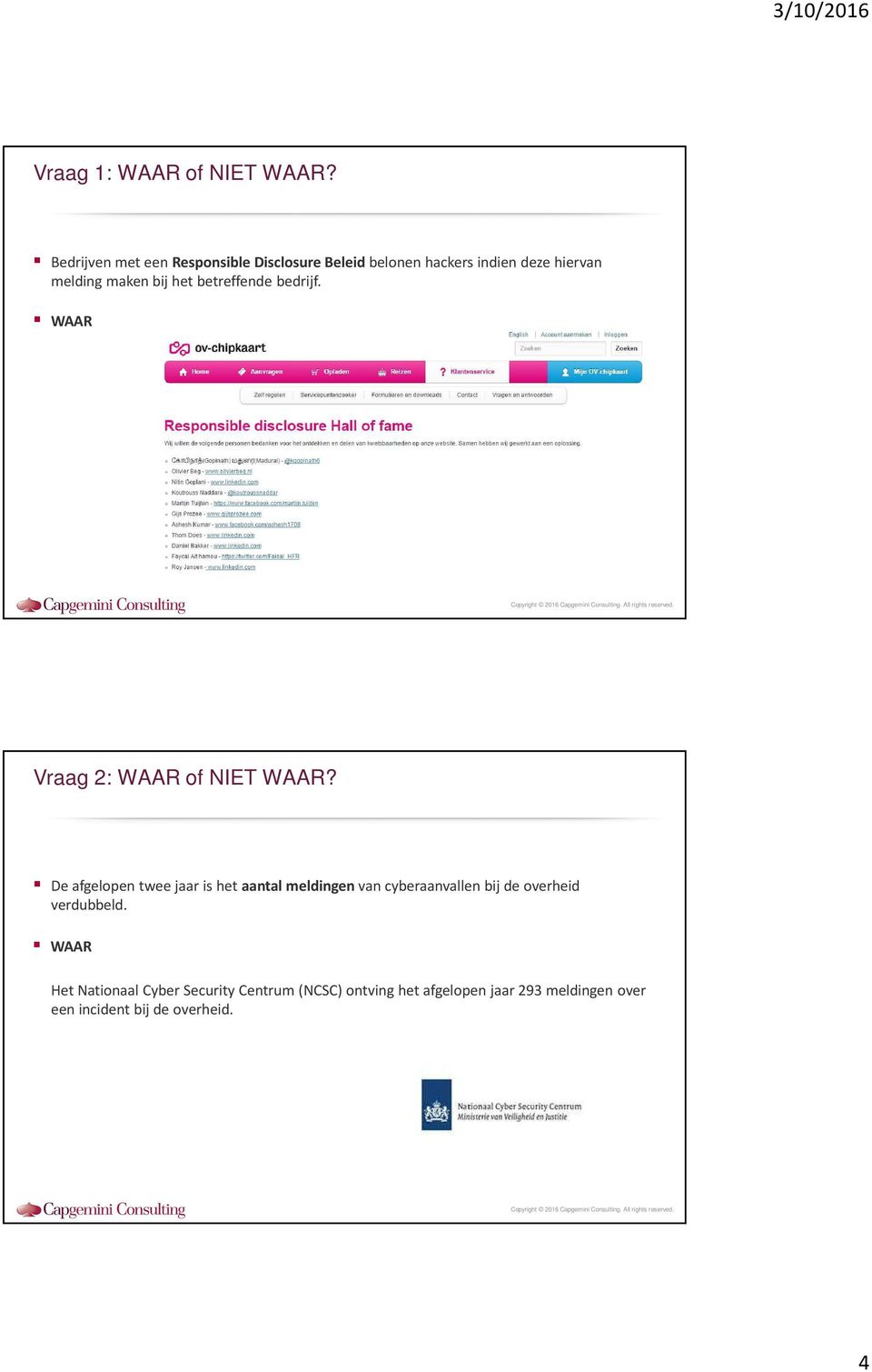 het betreffende bedrijf. WAAR Vraag 2: WAAR of NIET WAAR?