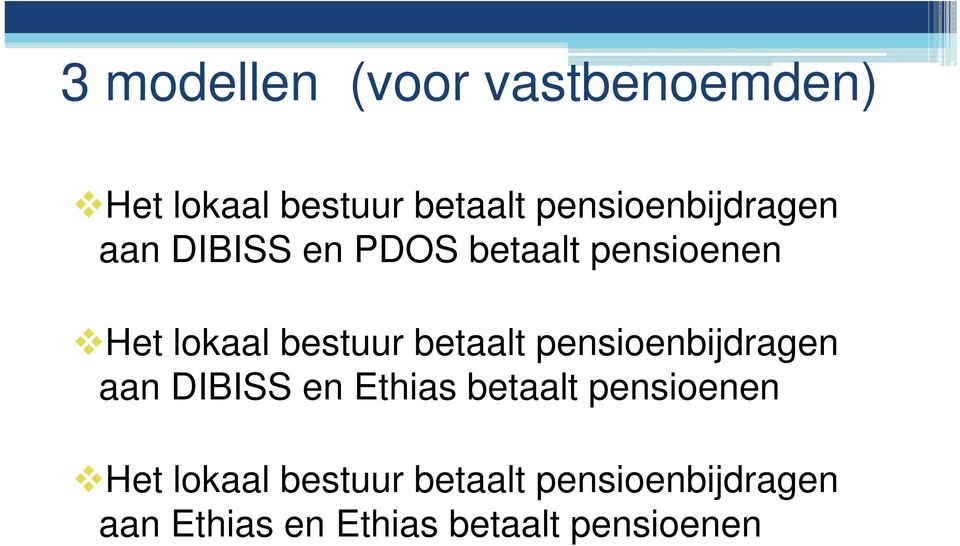 bestuur betaalt pensioenbijdragen aan DIBISS en Ethias betaalt