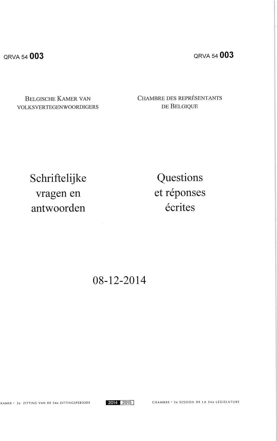 antwoorden Questions et réponses écrites 08-12-2014 KAMER 2e ZITTING