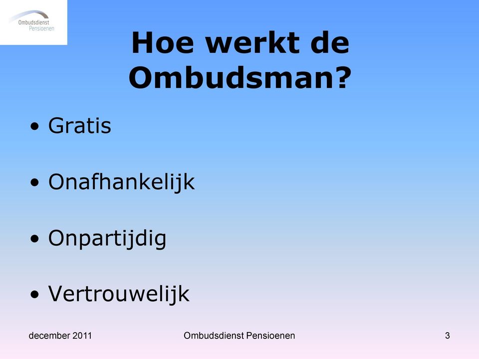 Onpartijdig Vertrouwelijk