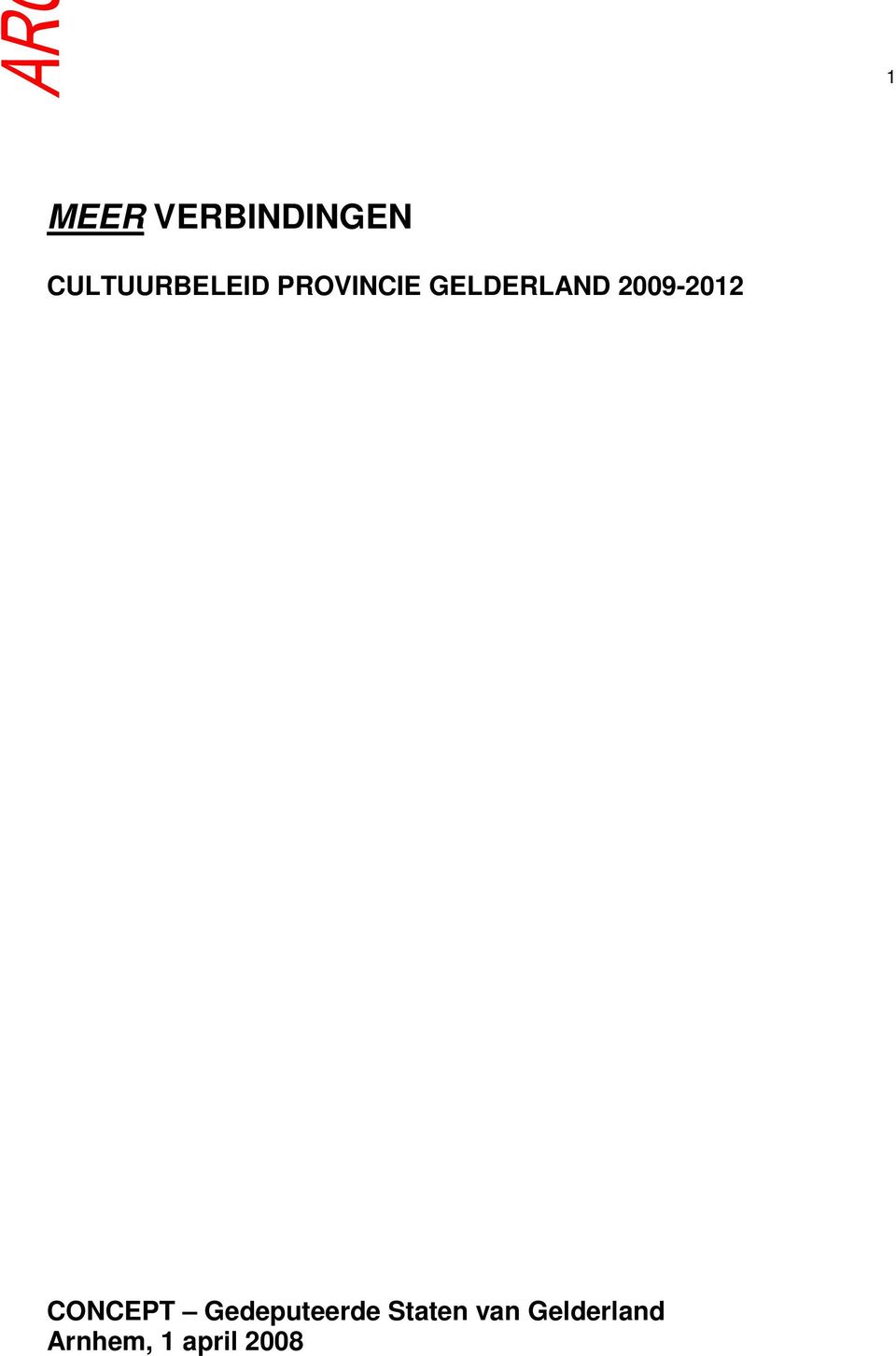 GELDERLAND 2009-2012 CONCEPT
