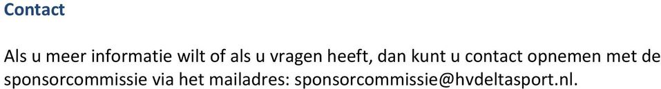 opnemen met de sponsorcommissie via het