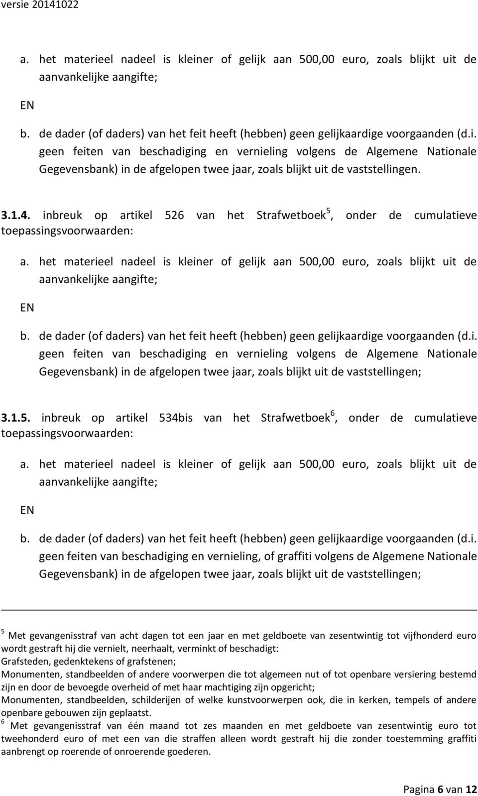 de vaststellingen; 3.1.5.