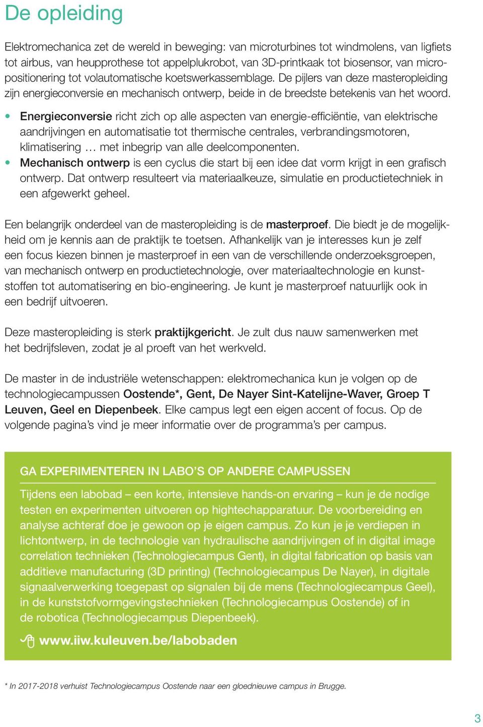 Energieconversie richt zich op alle aspecten van energie-efficiëntie, van elektrische aandrijvingen en automatisatie tot thermische centrales, verbrandingsmotoren, klimatisering met inbegrip van alle