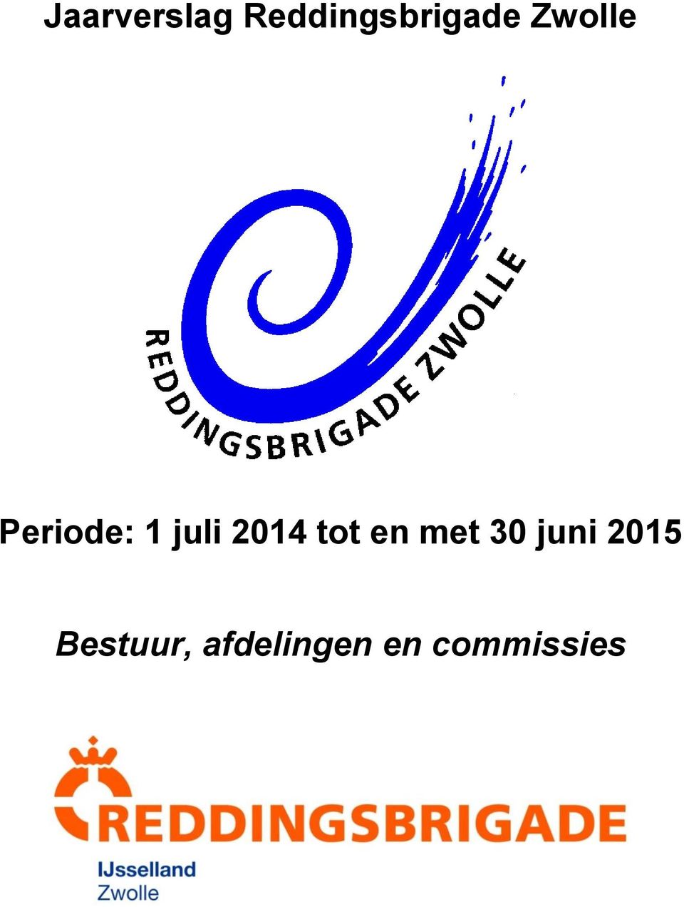 tot en met 30 juni 2015